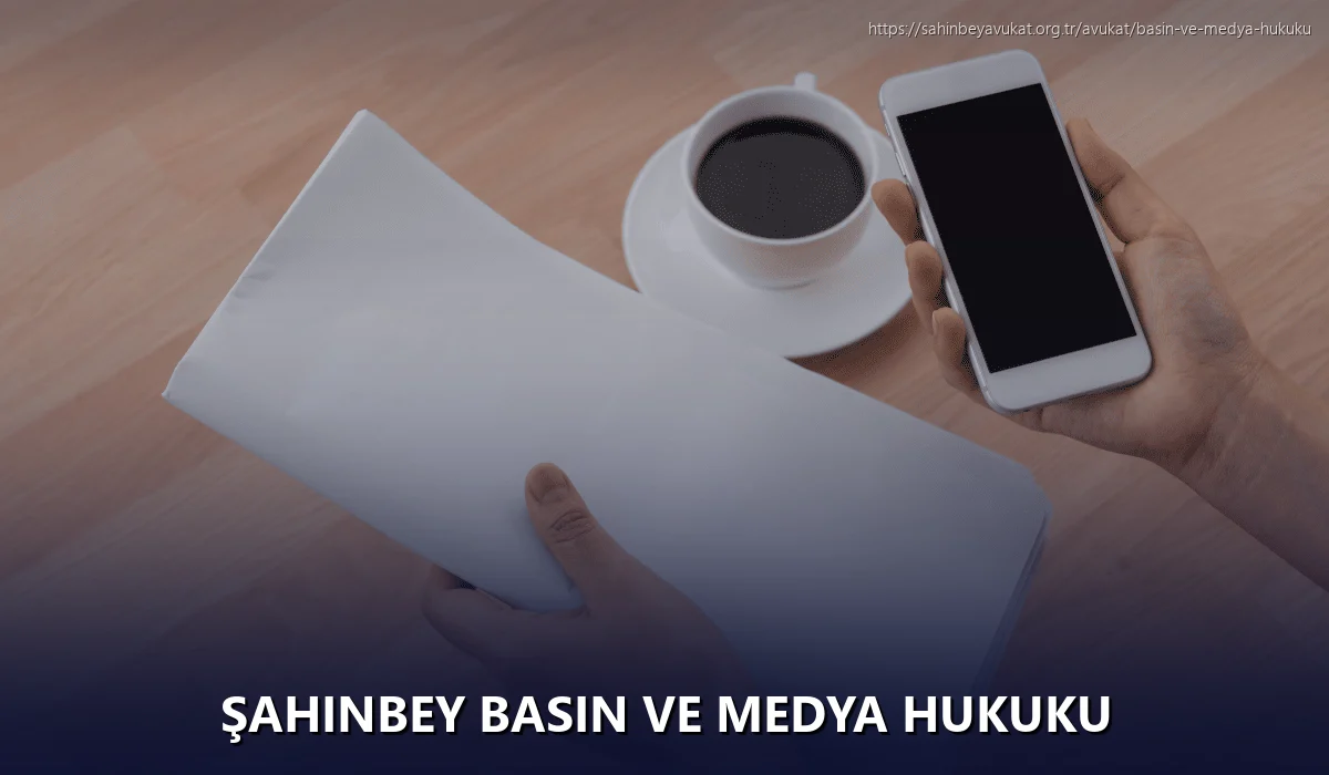 Şahinbey Basın ve Medya Hukuku