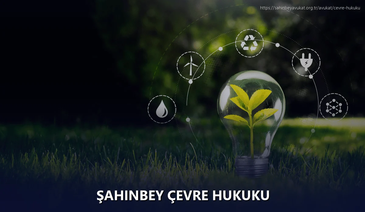 Şahinbey Çevre Hukuku