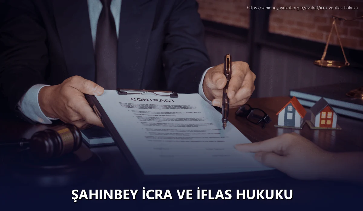 Şahinbey İcra ve İflas Hukuku