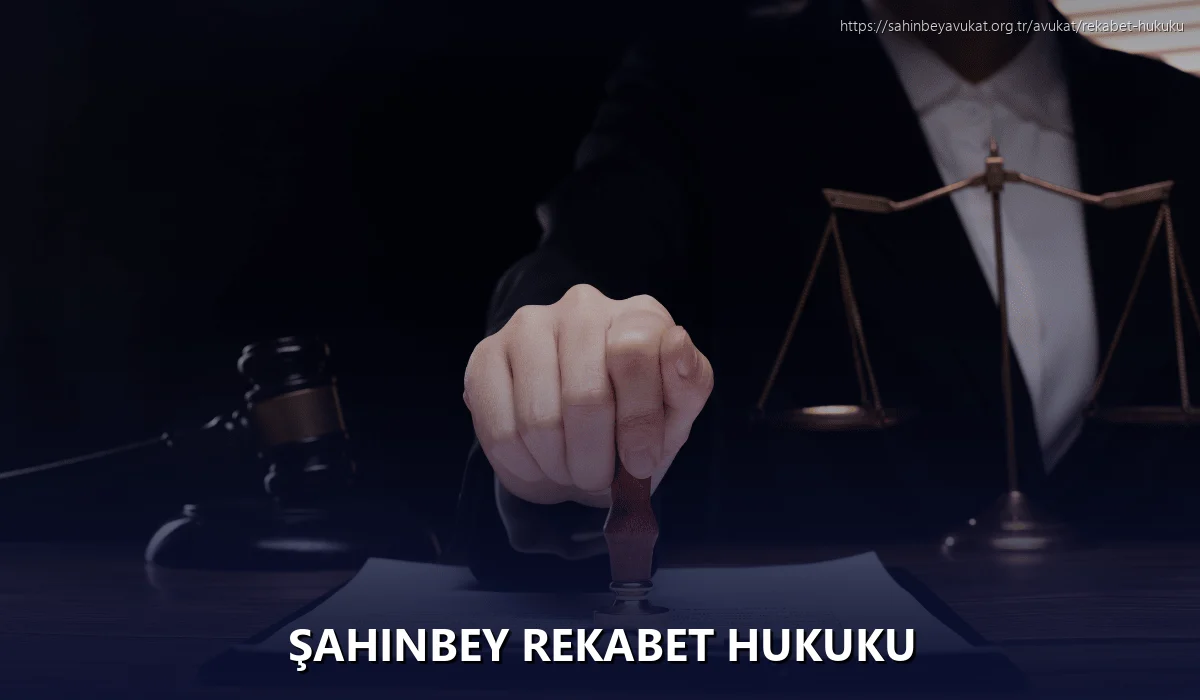 Şahinbey Rekabet Hukuku